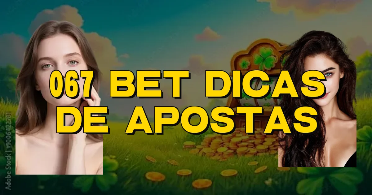 067 Bet Dicas De Apostas Oficial