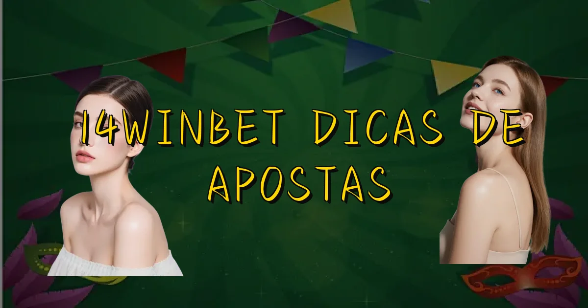 14Winbet Dicas De Apostas Oficial
