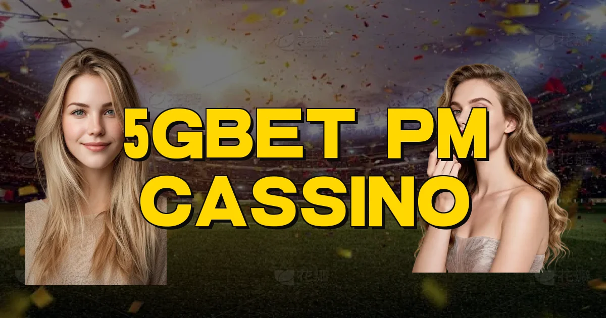 5Gbet Pm Cassino Oficial