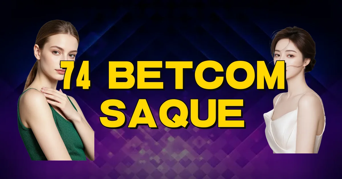 74 Betcom Saque Oficial
