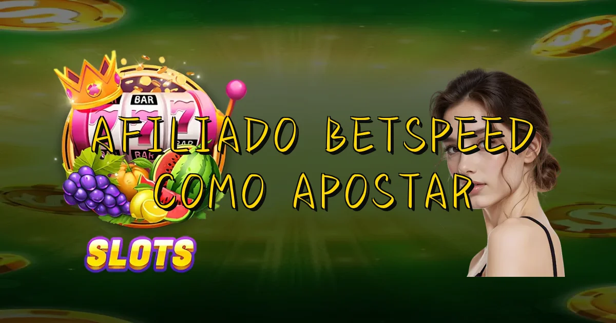Afiliado Betspeed Como Apostar Oficial