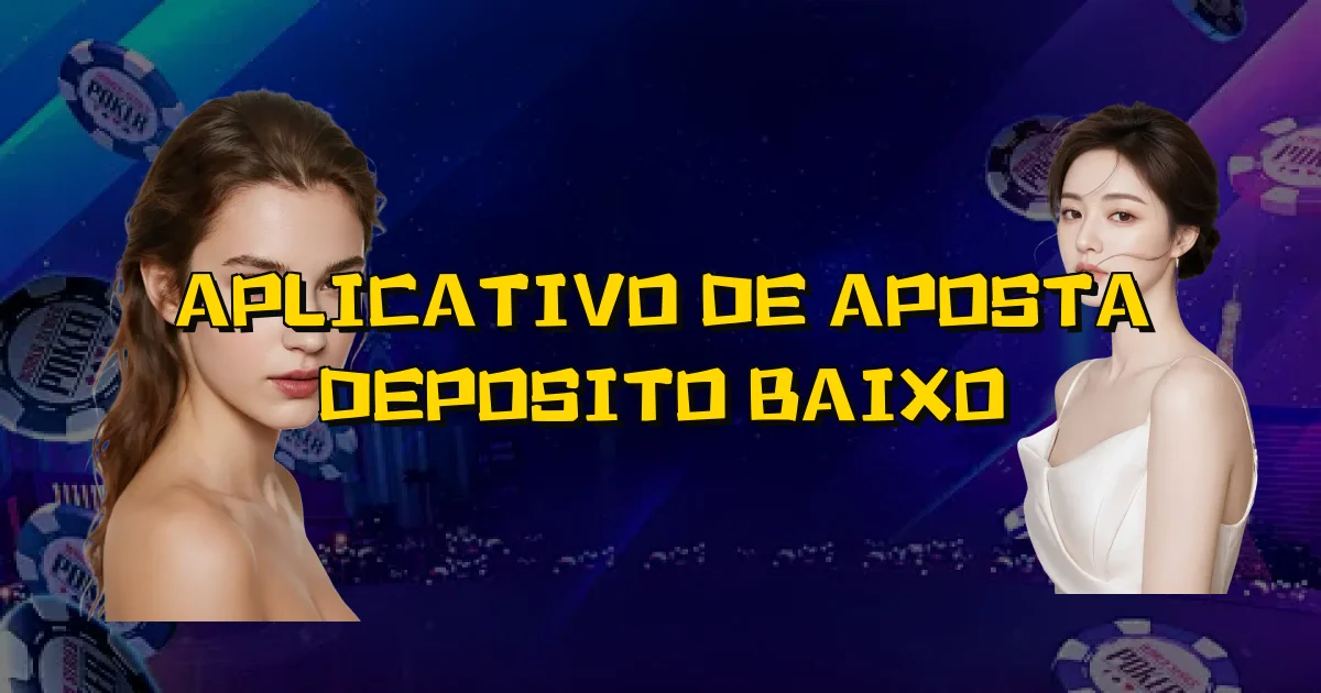 Aplicativo De Aposta Deposito Baixo Oficial