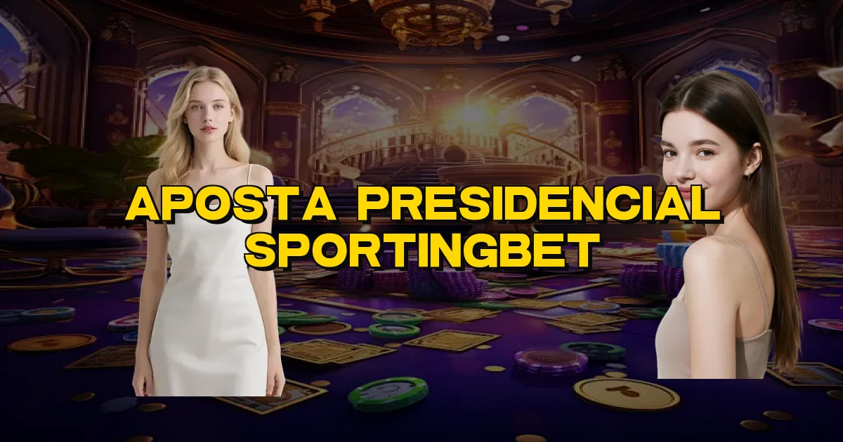 Aposta Presidencial Sportingbet Oficial