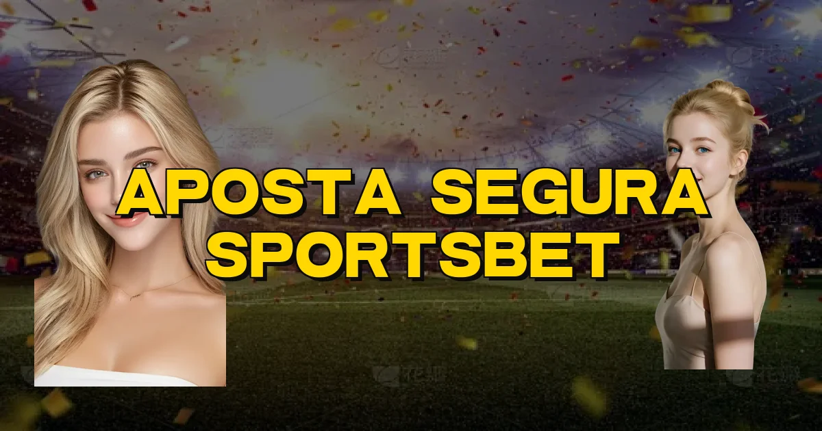 Aposta Segura Sportsbet Oficial