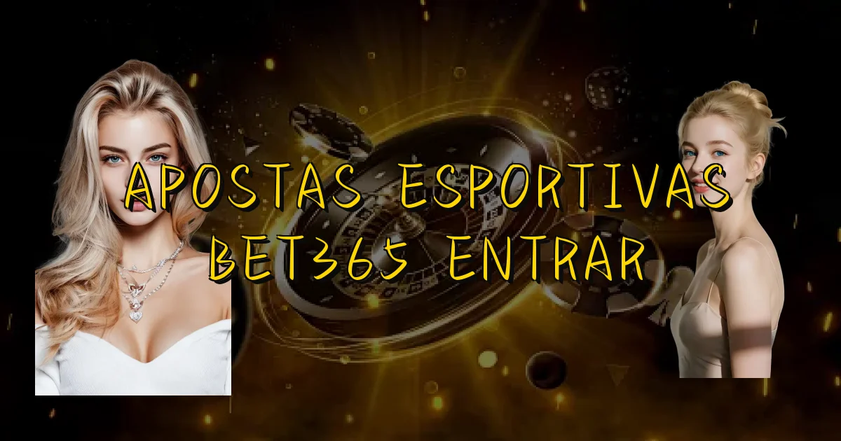 Apostas Esportivas Bet365 Entrar Oficial