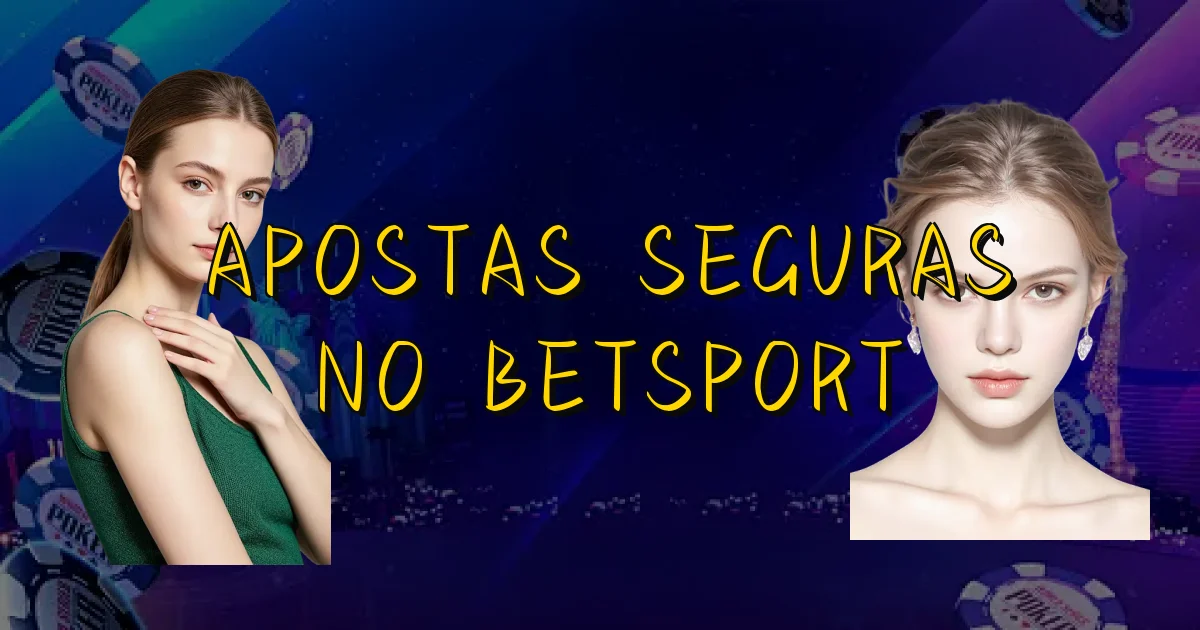 Apostas Seguras No Betsport Oficial