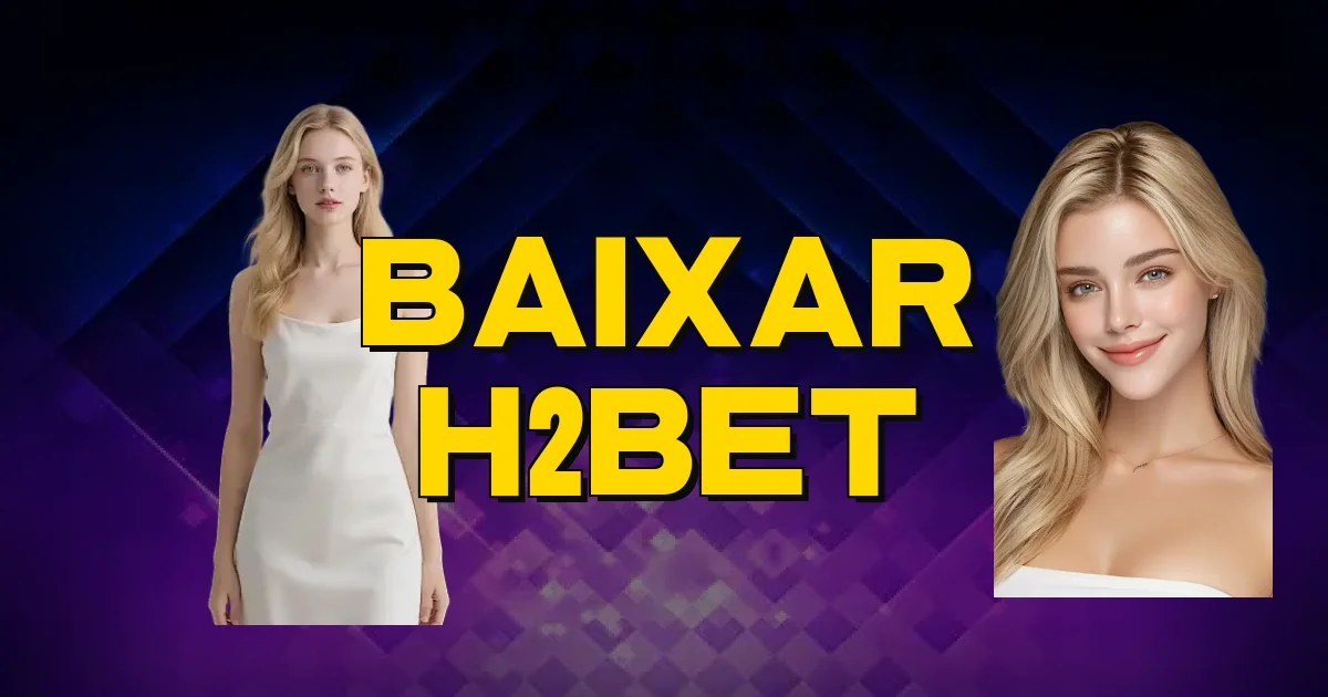 Baixar H2Bet Oficial