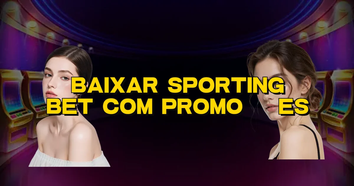 Baixar Sporting Bet Com Promoções Oficial