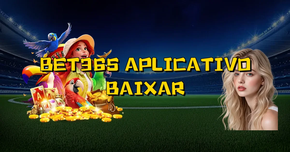 Bet365 Aplicativo Baixar Oficial