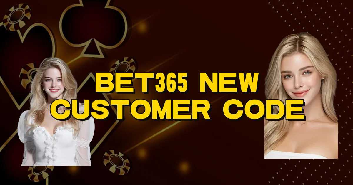 Bet365 New Customer Code Oficial