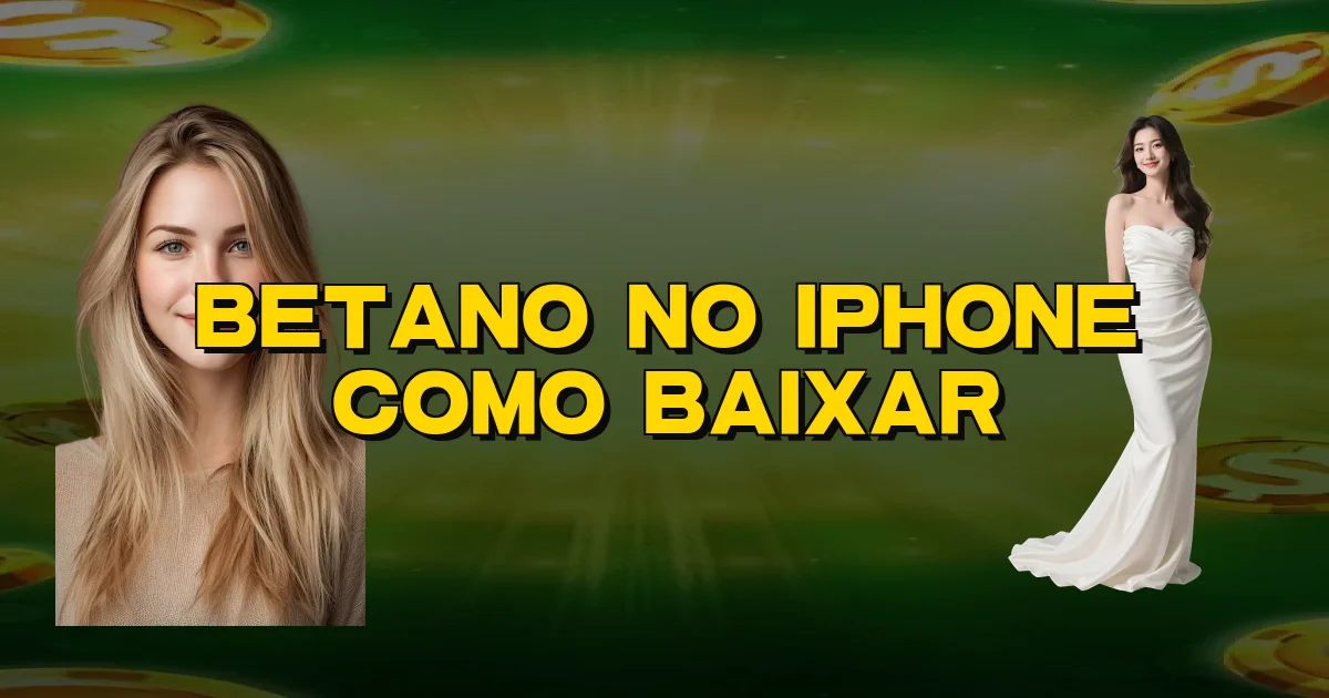 Betano No Iphone Como Baixar Oficial