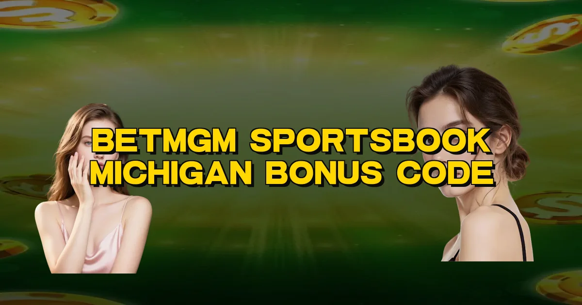Betmgm Sportsbook Michigan Bonus Code Oficial