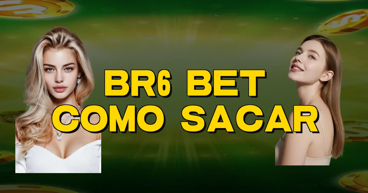 Br6 Bet Como Sacar Oficial