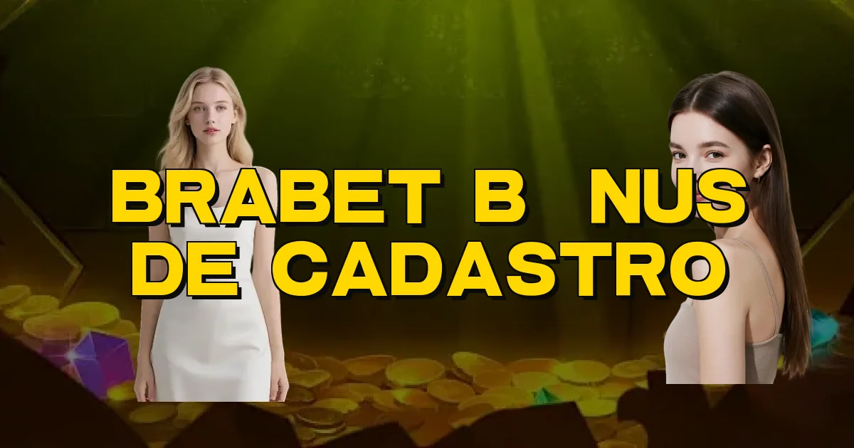 Brabet Bônus De Cadastro Oficial