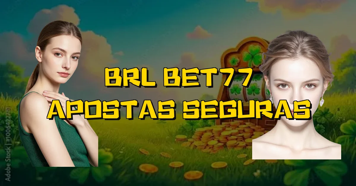Brl Bet77 Apostas Seguras Oficial