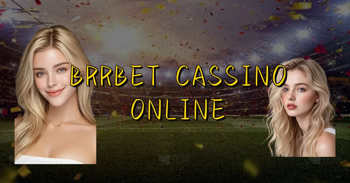 Brrbet Cassino Online Oficial