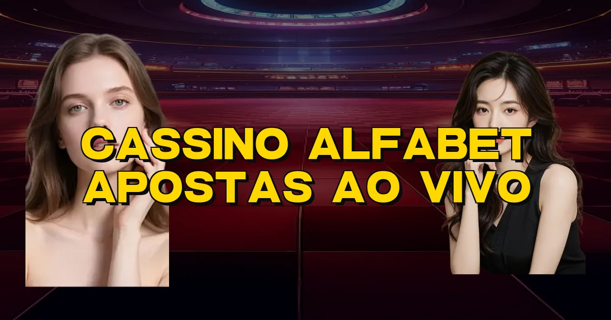 Cassino Alfabet Apostas Ao Vivo Oficial