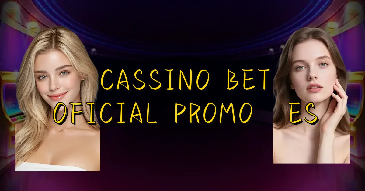 Cassino Bet Oficial Promoções Oficial