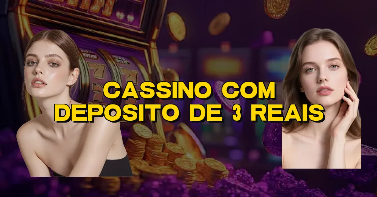 Cassino Com Deposito De 3 Reais Oficial