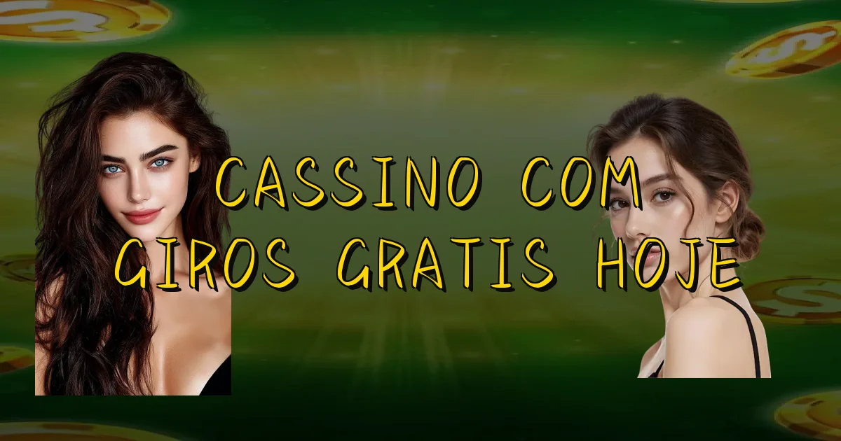 Cassino Com Giros Gratis Hoje Oficial