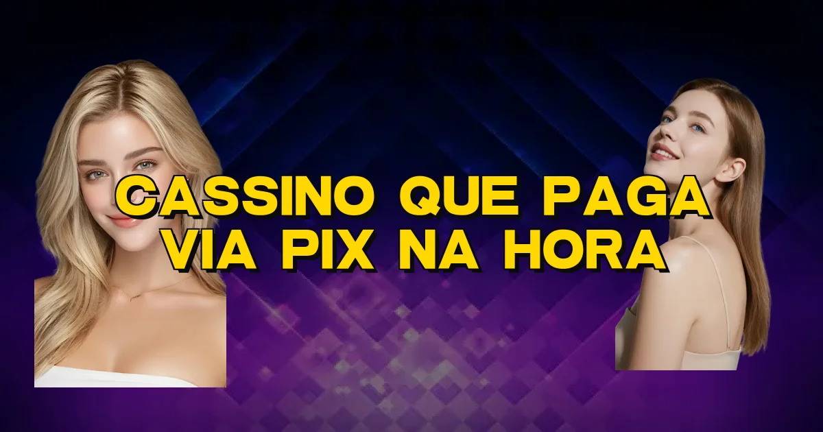 Cassino Que Paga Via Pix Na Hora Oficial