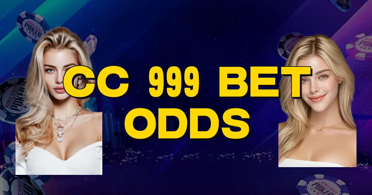 Cc 999 Bet Odds Oficial