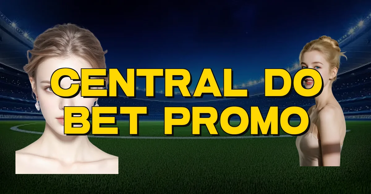 Central Do Bet Promo Oficial