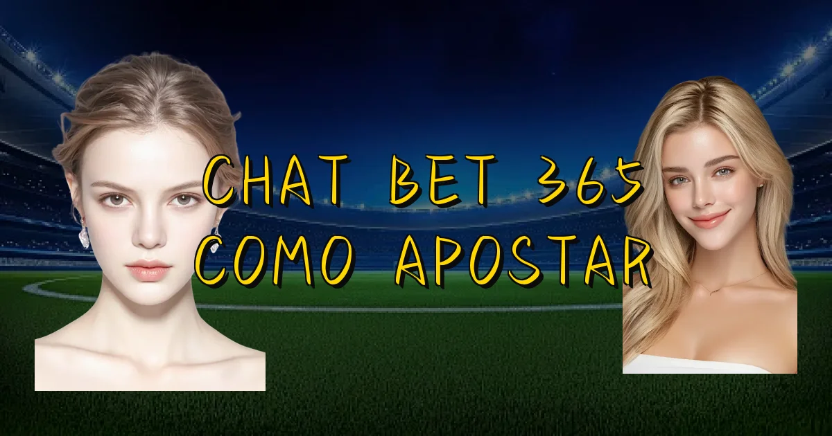 Chat Bet 365 Como Apostar Oficial