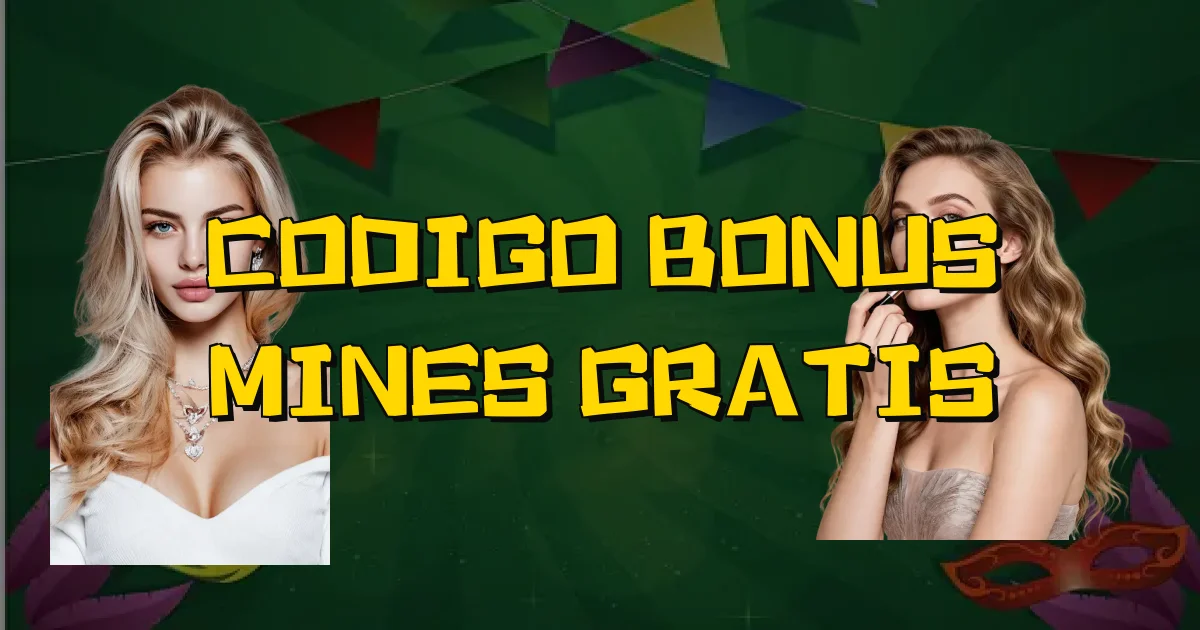 Codigo Bonus Mines Gratis Oficial