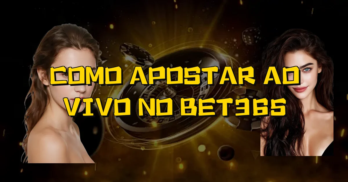Como Apostar Ao Vivo No Bet365 Oficial