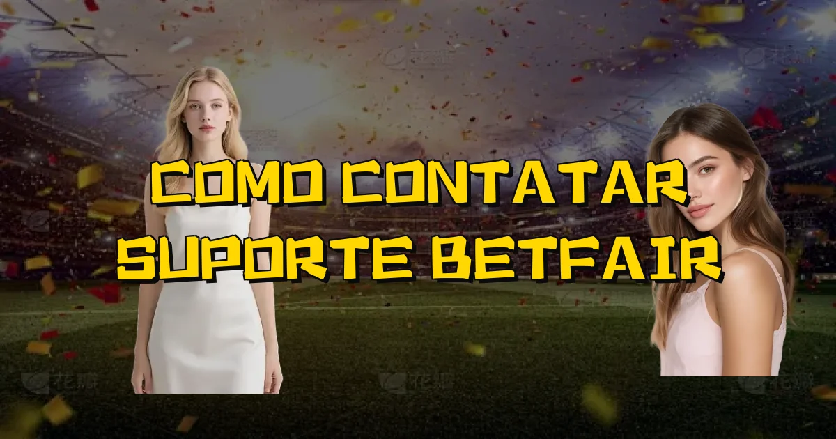 Como Contatar Suporte Betfair Oficial
