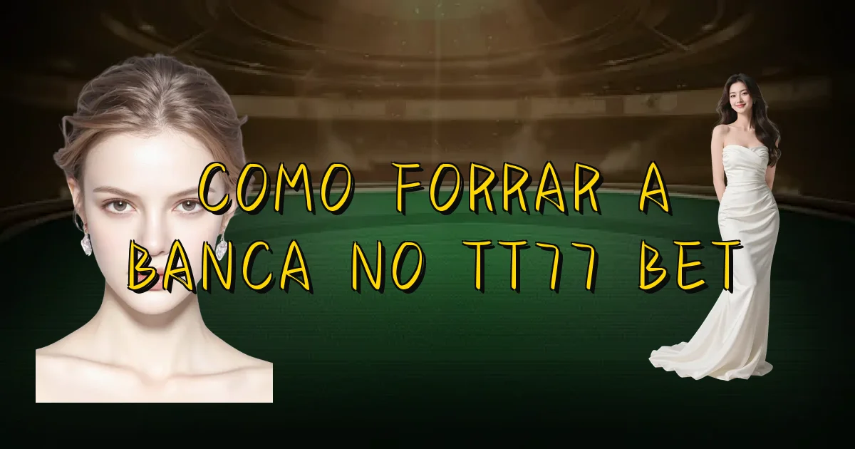 Como Forrar A Banca No Tt77 Bet Oficial