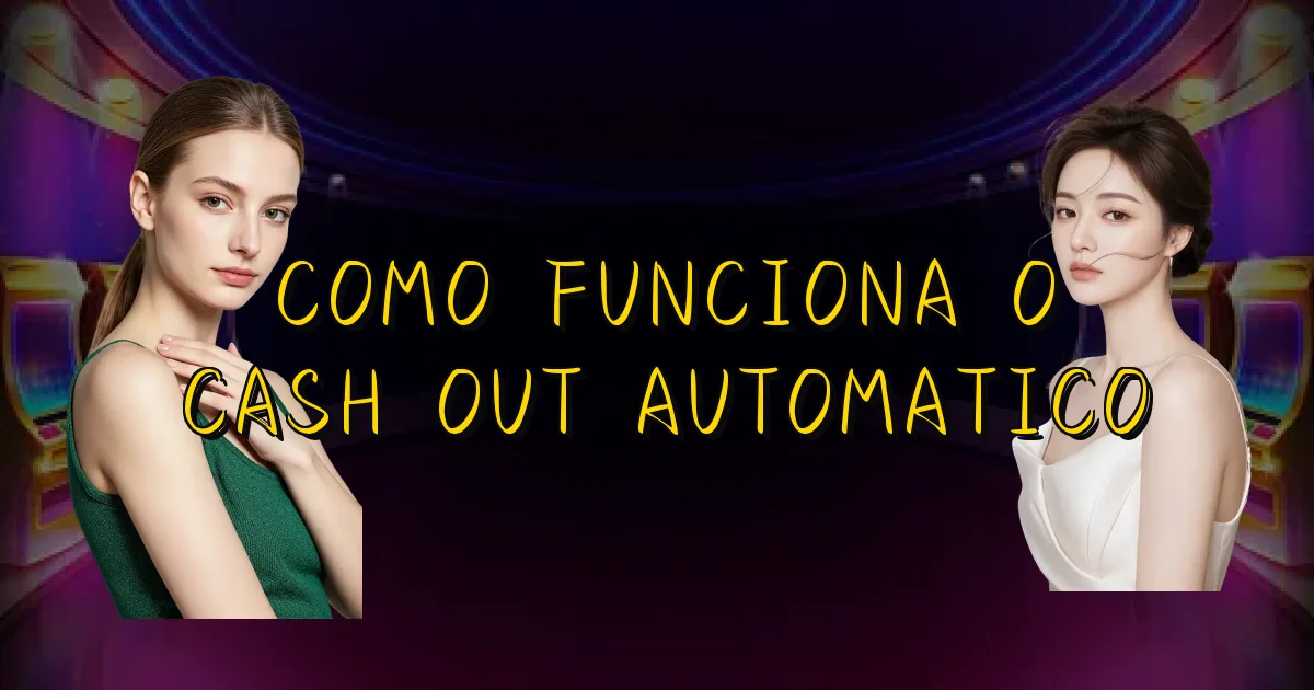 Como Funciona O Cash Out Automatico Oficial