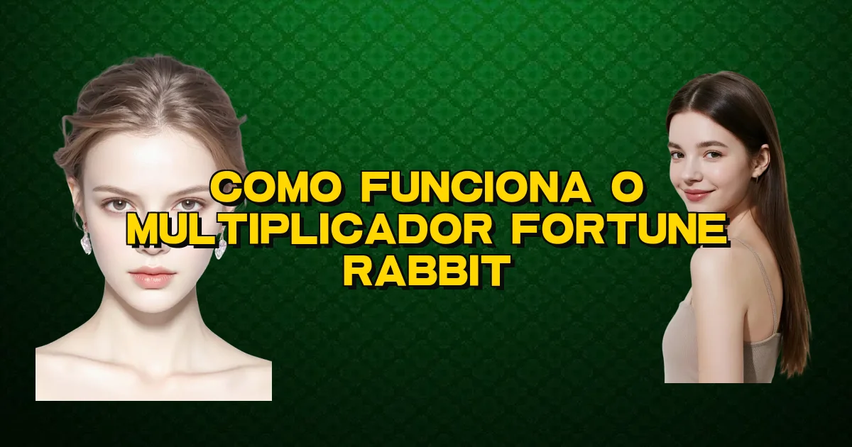 Como Funciona O Multiplicador Fortune Rabbit Oficial