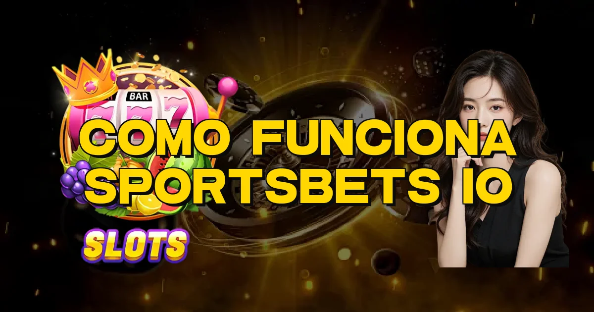 Como Funciona Sportsbets Io Oficial