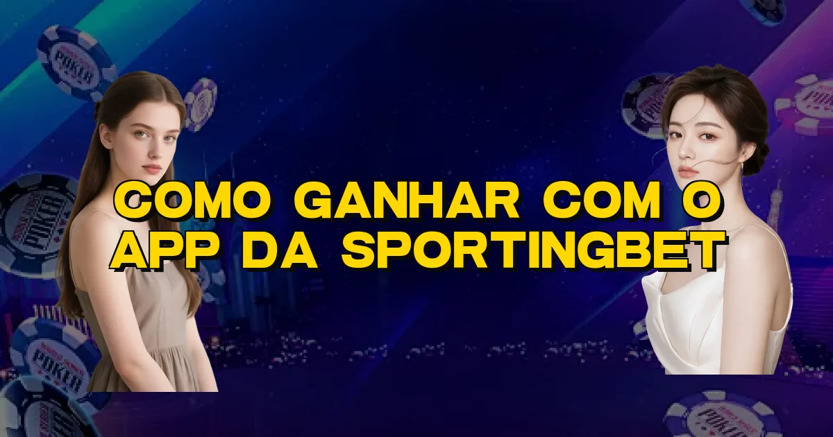 Como Ganhar Com O App Da Sportingbet Oficial