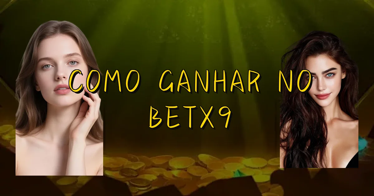 Como Ganhar No Betx9 Oficial