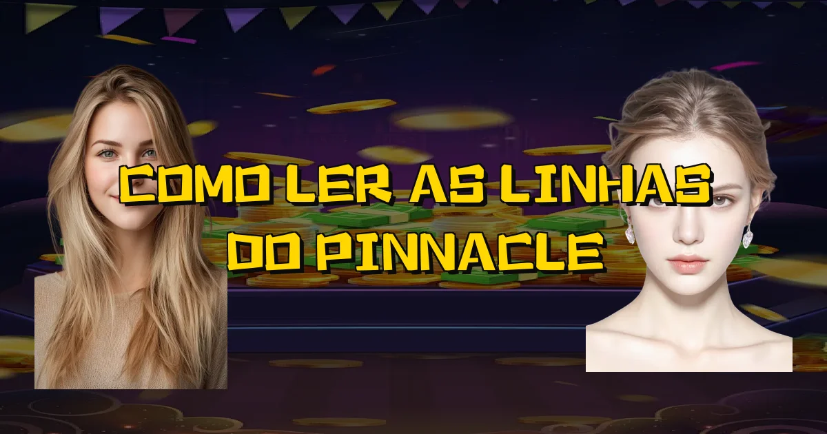 Como Ler As Linhas Do Pinnacle Oficial