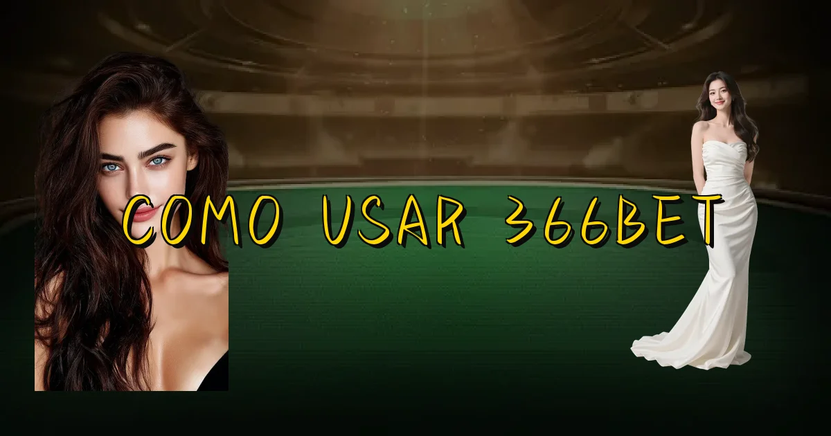 Como Usar 366Bet Oficial