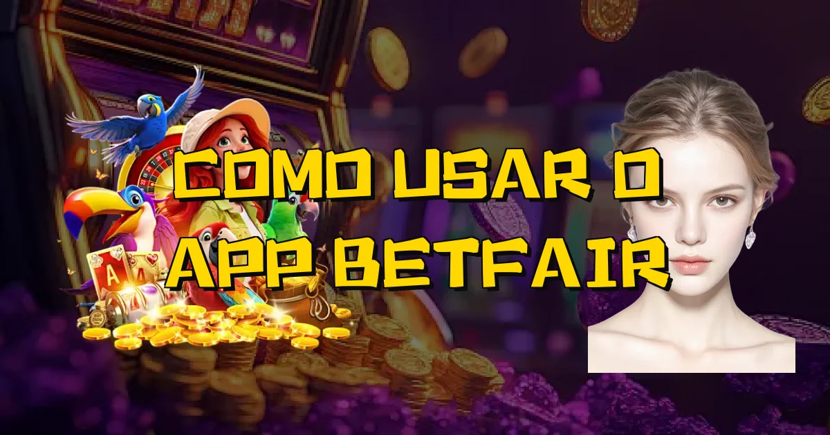 Como Usar O App Betfair Oficial