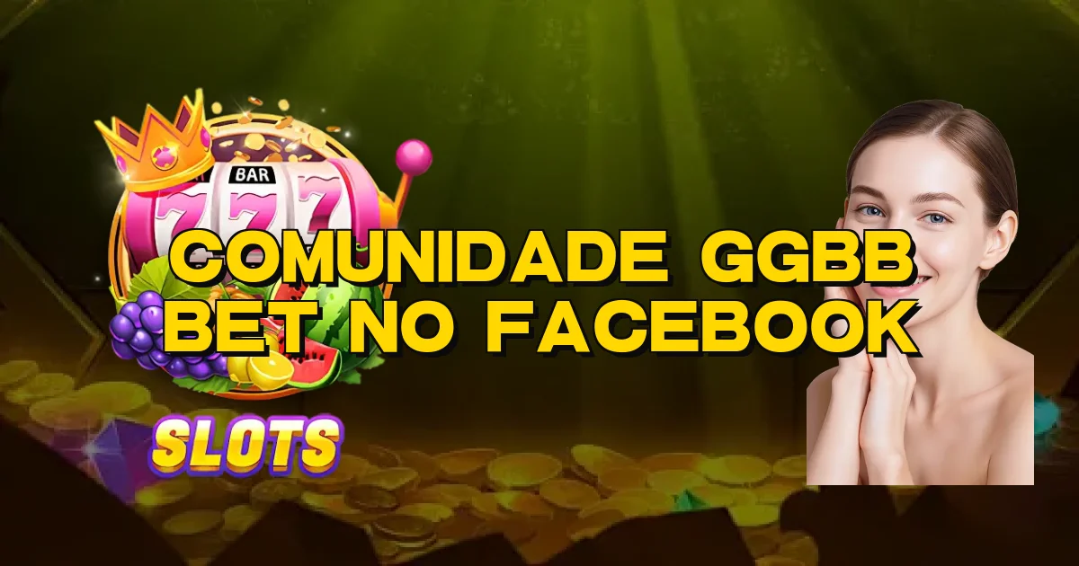 Comunidade Ggbb Bet No Facebook Oficial