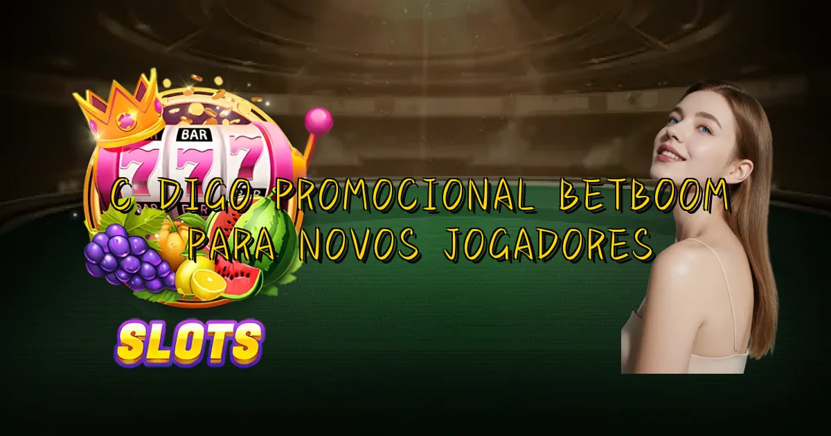 Código Promocional Betboom Para Novos Jogadores Oficial