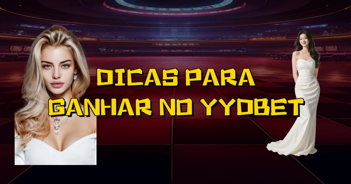 Dicas Para Ganhar No Yydbet Oficial