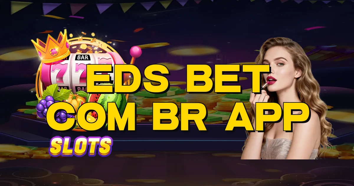 Eds Bet Com Br App Oficial
