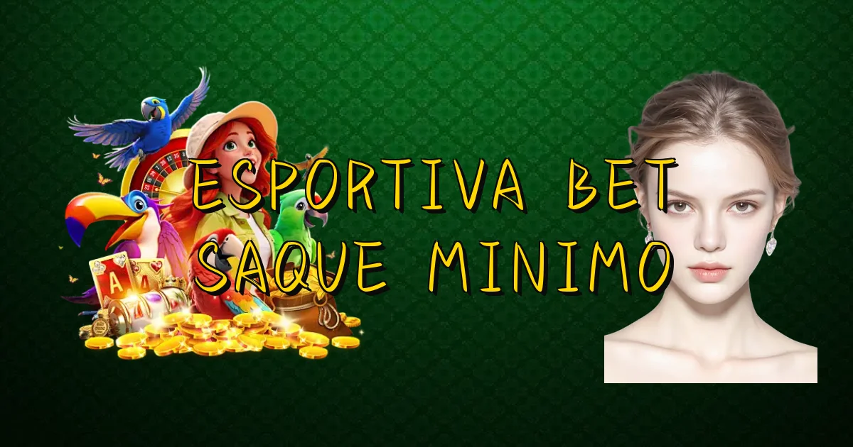 Esportiva Bet Saque Minimo Oficial