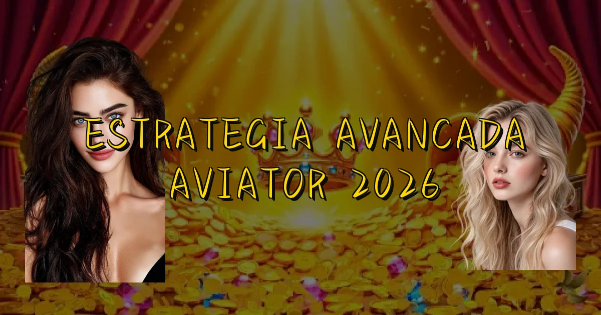 Estrategia Avancada Aviator 2026 Oficial