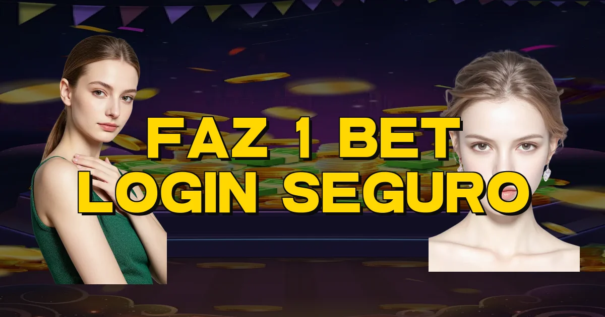 Faz 1 Bet Login Seguro Oficial