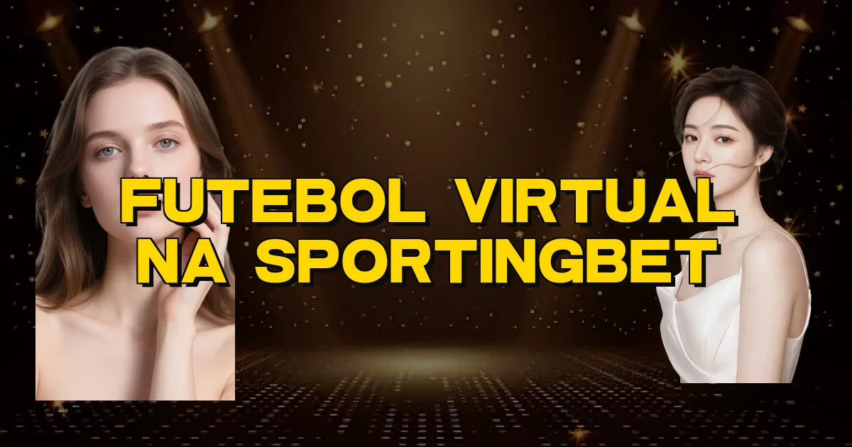 Futebol Virtual Na Sportingbet Oficial