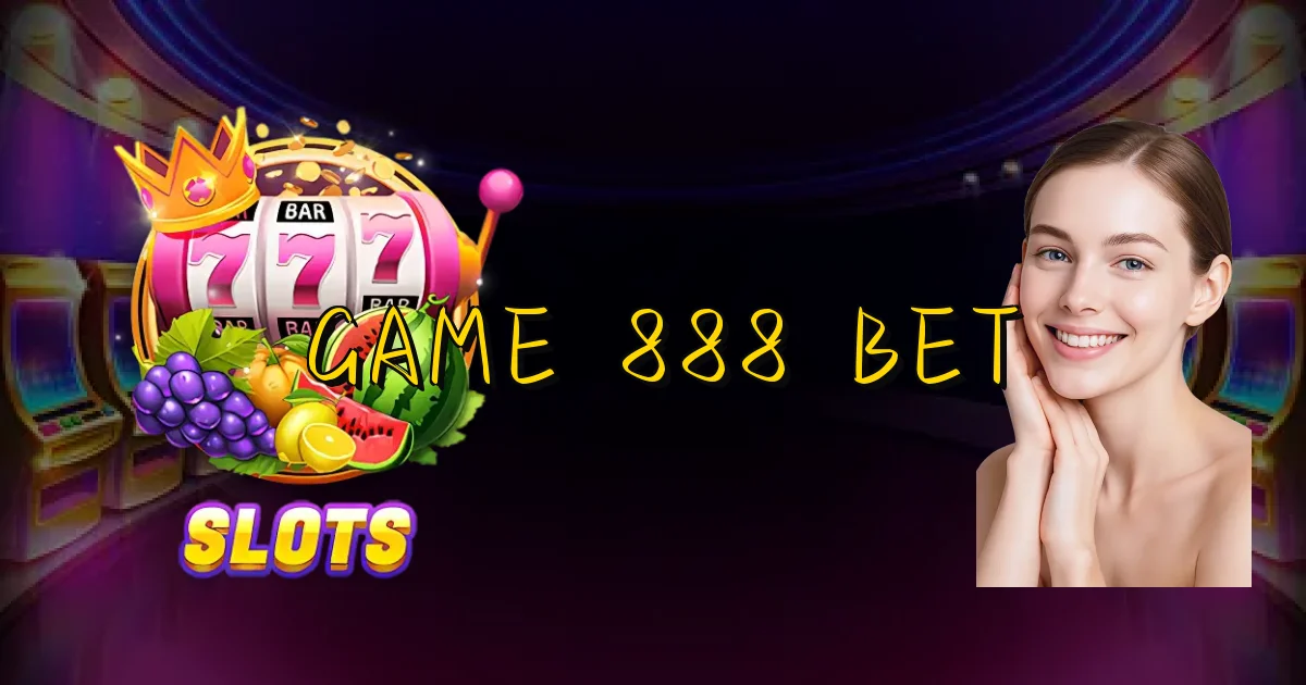 Game 888 Bet Oficial