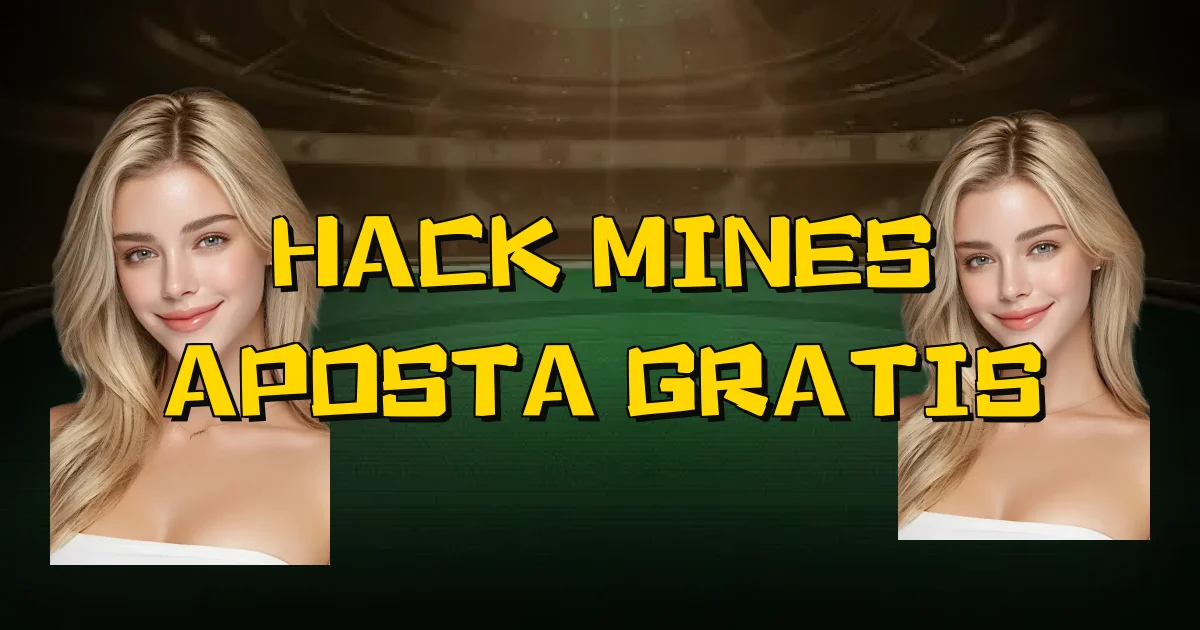 Hack Mines Aposta Gratis Oficial